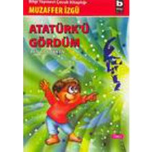 Atatürk’ü Gördüm Ben Çocukken 1