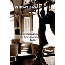 Aşkı Bulmanın ve Korumanın Yolları