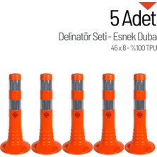 5`li Delinatör Set 45 x 8 cm %100 TPU, Esnek Duba