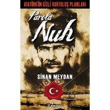 Atatürkün Gizli Kurtuluş Planları - Parola Nuh