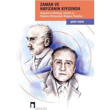 Zaman ve Hafızanın Kıyısında: Tanpınar'ın Edebiyat, Estetik ve Düşünce Dünyasında Bergson Felsefesi