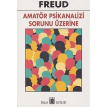 Amatör Psikanalizi Sorunu Üzerine