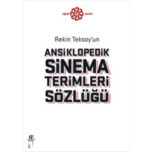 Rekin Teksoy'un Ansiklopedik Sinema Terimleri Sözlüğü