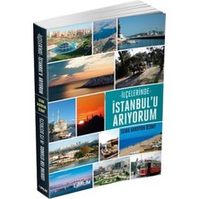 Ilçelerinde Istanbul'u Arıyorum