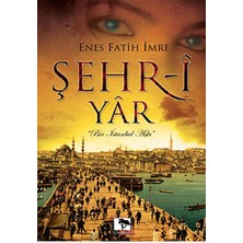 Şehr-I Yar  Bir Istanbul Aşkı (Cep Boy)