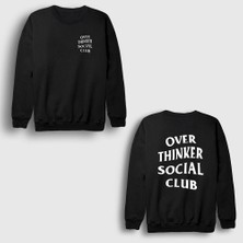 Presmono Unisex Siyah Overthinker Social Club Sırt Baskılı Sweatshirt