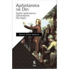Aydınlanma ve Din  Ingiliz Aydınlanma Geleneğinde Din Algısı