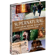 Supernatural Canavarlar, Ruhlar, İblisler ve Gulyabaniler Rehberi Alex Irvine Ciltsiz 216 Sayfa