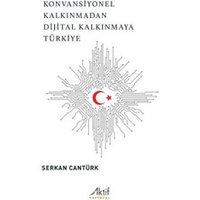 Konvansiyonel Kalkınmadan Dijital Kalkınmaya Türkiye