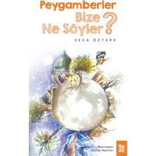Peygamberler Bize Ne Söyler?