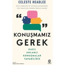 Konuşmamız Gerek: Nasıl Anlamlı Konuşmalar Yapabiliriz