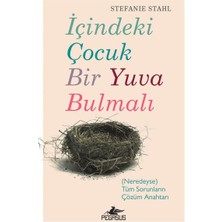 Içindeki Çoçuk Bir Yuva Bulmalı