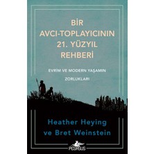 Bir Avcı-Toplayıcının 21. Yüzyıl Rehberi: Evrim ve Modern Yaşamın Zorlukları