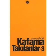 Kafama Takılanlar - 3