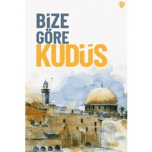 Bize Göre Kudüs