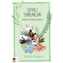 Şifalı Sabunlar / Sabun Yapma Rehberi