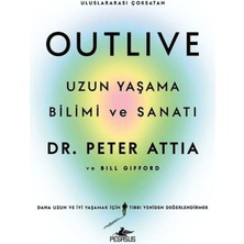 Outlive: Uzun Yaşama Bilimi ve Sanatı