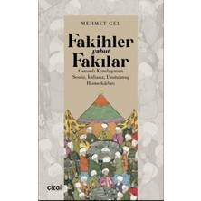 Fakihler Yahut Fakılar- Osmanlı Kuruluşunun Sessiz, Iddiasız, Unutulmuş Hizmetkârları