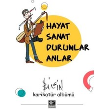 Hayat Sanat Durumlar Anlar