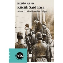 Küçük Said Paşa Sultan Iı. Abdülhamid'in Gölgesi