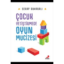 Çocuk Yetiştirmede Oyun Mucizesi