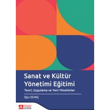 Pegem Akademi Yayıncılık Sanat ve Kültür Yönetimi Eğitimi Teori Uygulama ve Yeni Yönelimle