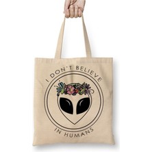 Toyaso Alien I Don't Believe In Humans Beyaz Bez Çanta Uzun Saplı Alışveriş Çantası Plaj Çantası