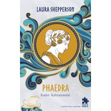 Eksik Parça Yayınları Phaedra - Kadın Kahramanlar - Laura Shepperson
