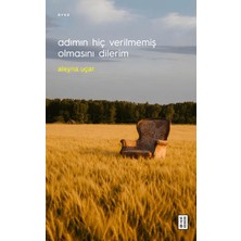 Ketebe Yayınları Adımın Hiç Verilmemiş Olmasını Dilerim