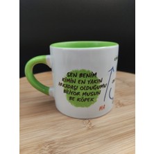 Sen Benim Kimin En Yakın Arkadaşı Olduğumu Biliyor Musun Be Köpek Baskılı Kupa