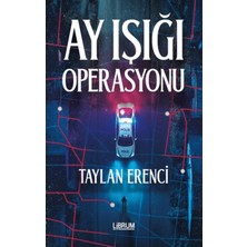 Librum Kitap Ay Işığı Operasyonu - Taylan Erenci