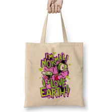 Toyaso Invader Zim Gir I'm Normal I Love Earth Beyaz Bez Çanta Uzun Saplı Alışveriş Çantası Plaj Çantası