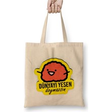 Toyaso Dünyayı Yesen Doymassın Komik Beyaz Bez Çanta Uzun Saplı Alışveriş Çantası Plaj Çantası