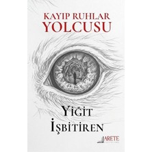 Arete Yayınları Kayıp Ruhlar Yolcusu