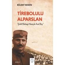 Post Yayınevi Tirebolulu Alparslan - Şehit Binbaşı Hüseyin Avni Bey -