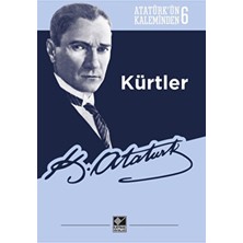 Kaynak Yayınları Kürtler (Atatürk'ün Kaleminden-6) Gazi Mustafa Kemal Atatürk 182 Sayfa Ciltsiz