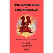Cem Keçe'nin Pusula Yayıncılık Güzel Sevişme Sanatı ve Kadim Seks Sırları Kitabı