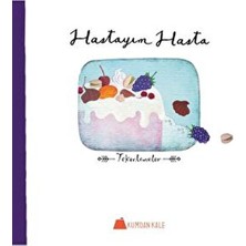 Kumdan Kale Yayınları Hastayım Hasta Işıl Erverdi 3 - 5 Yaş Çağdaş Çocuk Edebiyatı