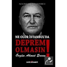 Doğu Kitabevi Ne Olur İstanbul'da Deprem Olmasın! - Övgün Ahmet Ercan 480 Sayfa Ciltsiz