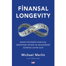 Say Yayınları Finansal Longevity Michael Merlin ile Maddi Gücünüzü Koruyun ve Servetinizi Artırın