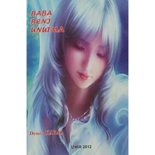 Kişisel Yayınlar Baba Beni Unutma Imzalı Deniz Karal (2.el Kitaptır)