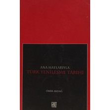 Kişisel Yayınlar Ana Hatlarıyla Türk Yenileşme Tarihi Ömer Akdağ (2.el Kitaptır)