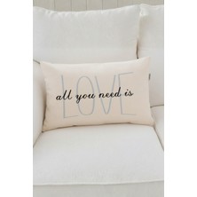 Homy Textiles Modern Dekoratif - All You Need Is Love Yazılı Minimalist 30X50CM Kırlent Kılıfı