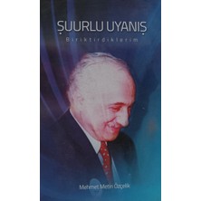 Kişisel Yayınlar Şuurlu Uyanış - Biriktirdiklerim Mehmet Metin Özçelik (2.el Kitaptır)