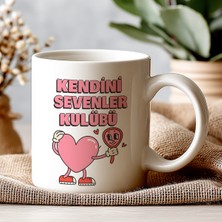 Kendini Sevenler Kulübü Kupa – Öz Sevgi Temalı Eğlenceli Tasarım – Motivasyon Hediye Kupa