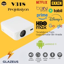 Glazeus V318 Akıllı Projektör H713 Çip Android 11 Wifi Bluetooh Dahili Hoparlör 4K 360 Ansi Otofocus