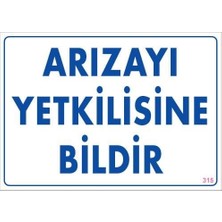 Sb Shopping Arızayı Bildir Uyarı Levhası 25X35 KOD:315