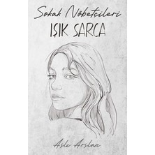 Lokiboo Sokak Nöbetçileri : Işık Sarca