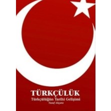 Lokiboo Türkçülük / Türkçülüğün Tarihi Gelişimi
