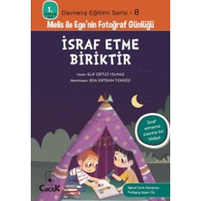 Davranış Eğitimi Serisi 8 - Melis ile Ege'nin Fotoğraf Günlüğü-Israf Etme Biriktir